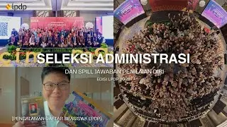 TRIK SUKSES DAFTAR SELEKSI BEASISWA LPDP 2025: DARI ADMINISTRASI HINGGA PENILAIAN DIRI