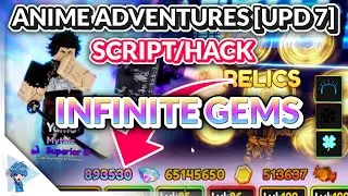 Update 7 Anime Adventures Script GUI 😈 Anime Adventures Script - INFINITE GEM AUTO FARM SCRIPT