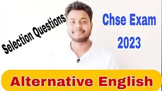 Alternative English Selection Questions for Annual CHSE Exam 2023