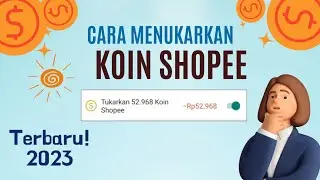 Cara Ubah Koin Shopee Menjadi Saldo Shopeepay - Terbaru 2023