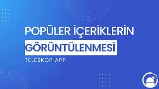 Popüler İçeriklerin Görüntülenmesi