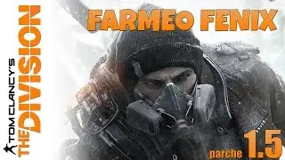 The Division [1.5] Farmeo Fenix