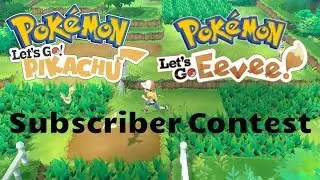 POKEMON LET'S GO PIKACHU/EEVEE SUBSCRIBER CONTEST