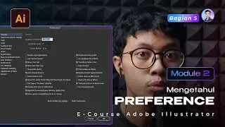 [MODULE 2] Eps 5. Mengetahui Fungsi Preferences | Dasar Adobe Illustrator