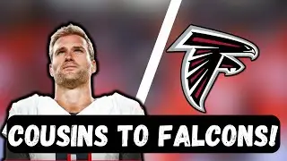 KIRK COUSINS TO ATL!!: Atlanta Falcons Sign QB Kirk Cousins to MASSIVE 4-Year Contract!!!