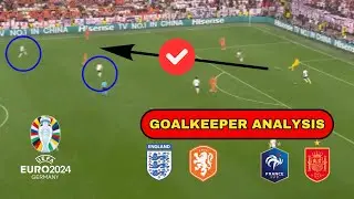 EURO 2024 Highlights | Goalkeeper Analysis | Semifinals