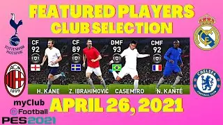 PES 2021 myClub | Club Selection | Tottenham, AC Milan, Real Madrid & Chelsea | April 26, 2021