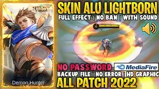 Script Skin Alucard Lightborn NO PASSWORD Full Effect and Voice 2022 terbaru | All PATCH Edith New
