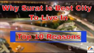 Why Surat is the Best City to Live In || 10 Reasons || Surat City