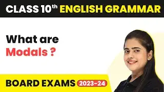 What are Modals - Modals | Class 10 English Grammar 2023-24