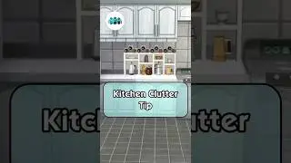 Sims 4 Kitchen Clutter Tip using Basegame/Get Together only! 