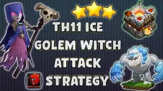TH11 Ice Golem Witch Attack Strategy | New TH11 Best Attack 2020 | Clash of Clans - coc