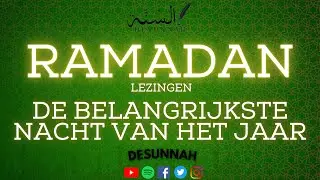 DE BELANGRIJKSTE NACHT VAN HET JAAR {RAMADAN LEZINGEN}