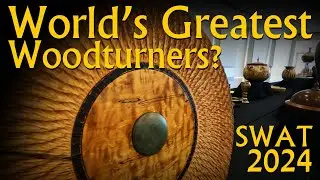World's Best WoodTurner Showcase -Southwest Association of Turners Symposium (SWAT) 2024 in Waco, TX