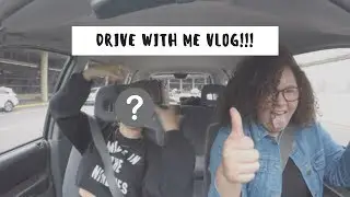 DRIVE WITH ME VLOG | REUNITED WITH WHO???
