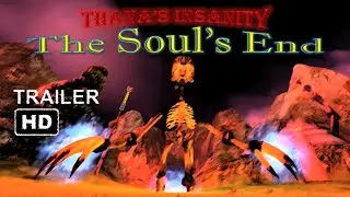 Thana's Insanity: The Soul's End (НЕ SERIOUS Teaser Trailer)