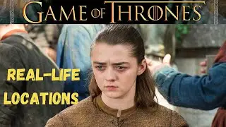Game of Thrones Real Life Locations | Game of Thrones Tour