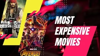 The Most Expensive Movies Ever Made
