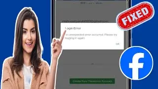 Fix Facebook Unable to Login Problem 2024 | Unexpected occurred error please try logging in Again