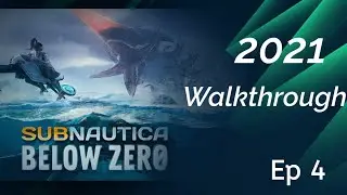 Subnautica Below Zero 2021 Walkthrough Ep 4