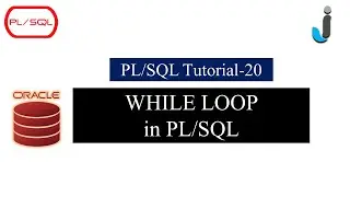 Oracle PL/SQL Tutorial 20- While Loop Statement in PL/SQL with Example in Hindi | Javainhand