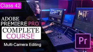 Multicam Editing Premiere Pro Tutorial Class 42 | Humza Latif