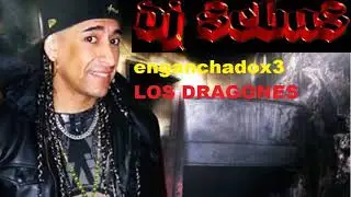 LOS DRAGONES ENGANCHADO X3