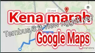 Google maps marah-marah
#googlelucu