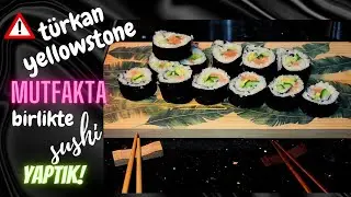 We Made SUSHI with Türkan YELLOWSTONE! Sushi Recipe 💯@Türkan Yellowstone