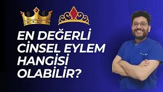 En değerli cinsel eylem hangisi olabilir?