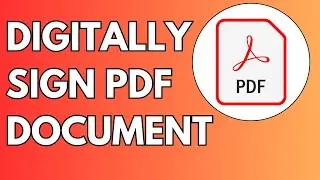 How to Digitally Sign a PDF Document 2024