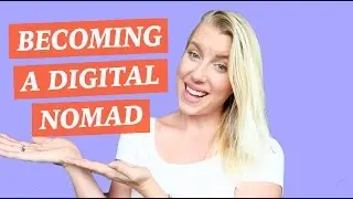COULD YOU BE A DIGITAL NOMAD? Tips, advice, & honesty!