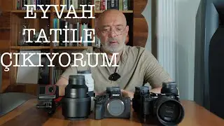 EYVAH TATİLE ÇIKIYORUM!!!
