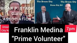 Brian P  Stack Civic Ass. "Prime Volunteer" Franklin Medina -The Dream City, UC, NJ by Kennedy Ng