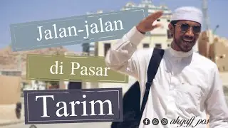 Jalan-jalan di Pasar Kota Tarim