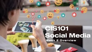 CIS101 Week 2 Overview