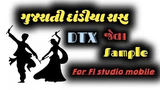 Gujarati Dandiya raas | Garba patch sample DTX    Single wave for | Fl studio mobile