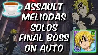 Assault Meliodas SOLOS NEW Final Boss ON AUTO WHILE I GO MAKE TEA - Seven Deadly Sins: Grand Cross
