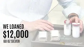 We Loaned $12,000 on 60oz of Silver!