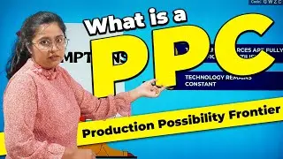 Concept of Production Possibility Curve (PPC)/Frontier (PPF) | Ecoholics