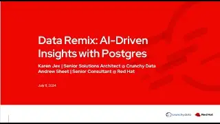 Data remix: AI-Driven insights with Postgres w/ Crunchy Data and Red Hat OpenShift AI