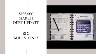$122,000 Debt Update. How did we do in March?