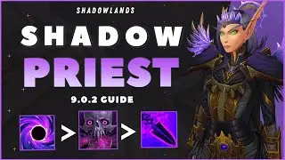 Shadow Priest GUIDE: Patch 9.0.2 - SHADOWLANDS