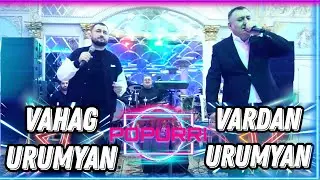 Vardan Urumyan & Vahag Urumyan - Popurri 2023