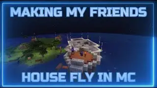 STEALING My Friends House and Making It FLY (In Minecraft)