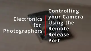 Controlling your Camera from a Micro-controller using the Remote Release Terminal