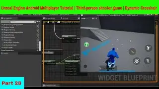 Unreal Engine Android Multiplayer Tutorial | Third-person shooter game | Dynamic Crosshair