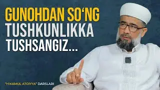 Gunoh qilganingizdan so‘ng tushkunlikka tushsangiz... | 