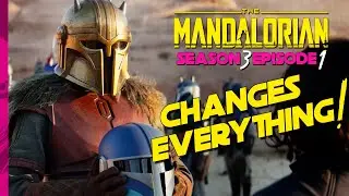 The Mandalorian Season 3 Episode 1 Changes Everything!