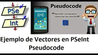 PSeInt (Pseudocode) - Ejemplo de vectores en PSeInt (desde el celular)
